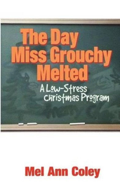 Day Miss Grouchy Melted, the by M a Coley 9780788017636