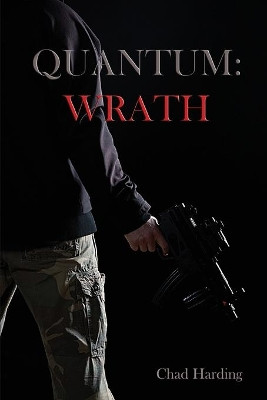 Quantum: Wrath by Chad Harding 9780996348041