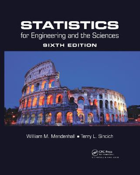 Statistics for Engineering and the Sciences by William M. Mendenhall