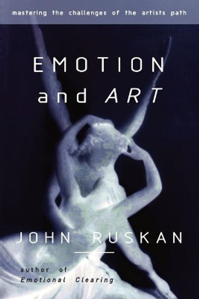 Emotion and Art by John Ruskan 9780962929540