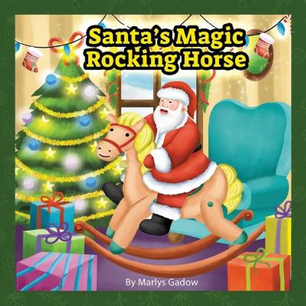 Santa's Magic Rocking Horse by Marlys Gadow 9780963913500