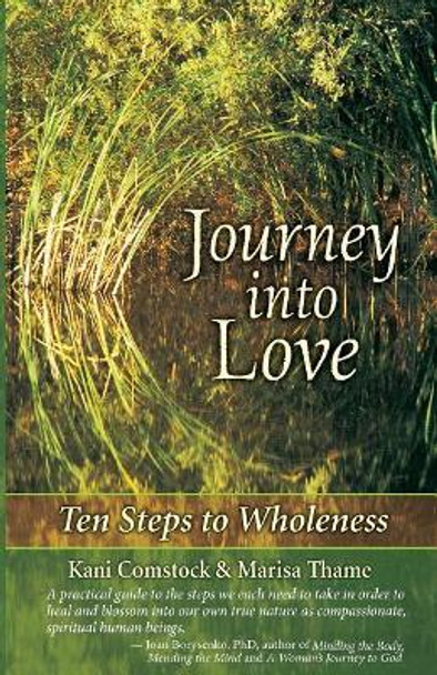 Journey Into Love: Ten Steps to Wholeness by Marisa Thame 9780967918693