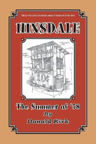 Hinsdale: The Summer of '58 by Donald Kirk 9780965434140