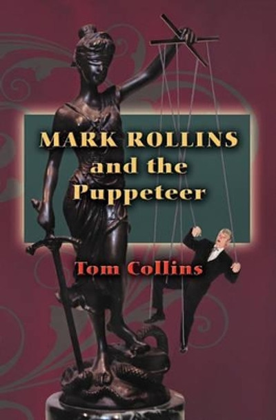 Mark Rollins and the Puppeteer by Tom Collins 9780982589809