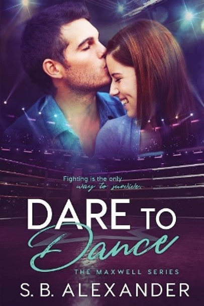 Dare to Dance by S B Alexander 9780996935166