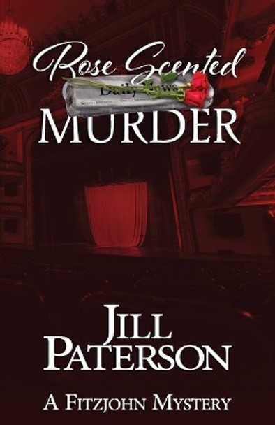 Rose Scented Murder by Jill Paterson 9780992584085