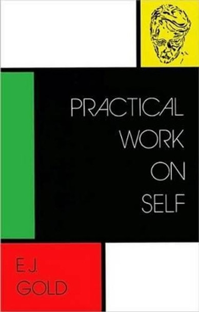 Practical Work on Self by E. J. Gold 9780895560568