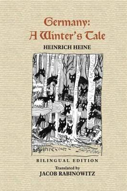 Germany: A Winter's Tale: Deutschland: Ein Wintermarchen by Jacob Rabinowitz 9780922558865