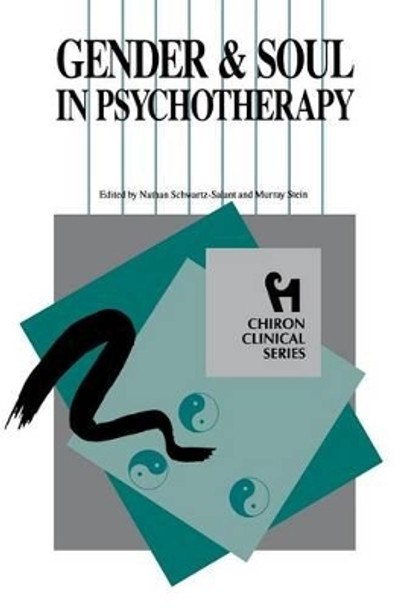 Gender and Soul in Psychotherapy by Nathan Schwartz-Salant 9780933029514