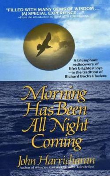 Morning Has Been All Night Coming: A Journey of self-discovery by Elisabeth Kubler-Ross 9780943477367