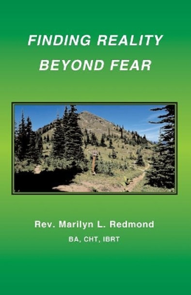 Finding Reality Beyond Fear by Marilyn L Redmond 9780944851531