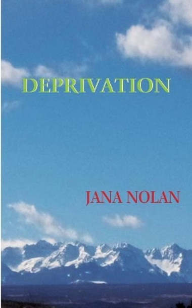 Deprivation by Jana Nolan 9780944851548