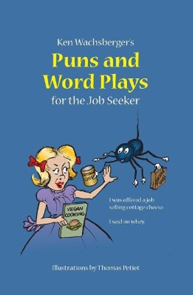 Ken Wachsberger's Puns and Word Plays for the Job Seeker by Thomas Petiet 9780945531111