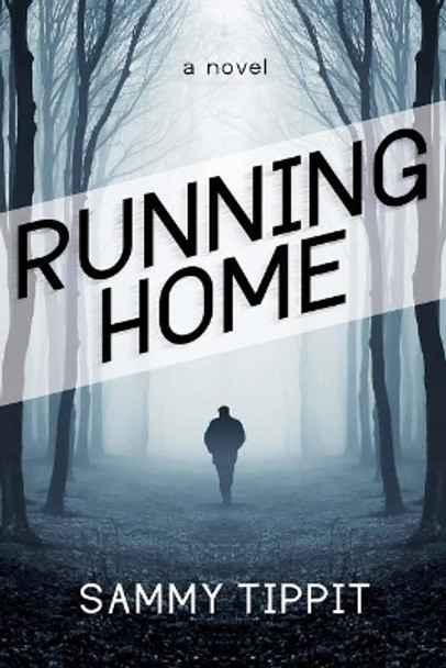 Running Home by Sammy Tippit 9780986441110