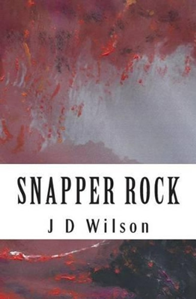 Snapper Rock by J D Wilson 9780957007130