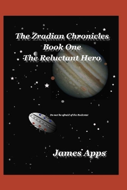 The Reluctant Hero by James Apps 9780957220560