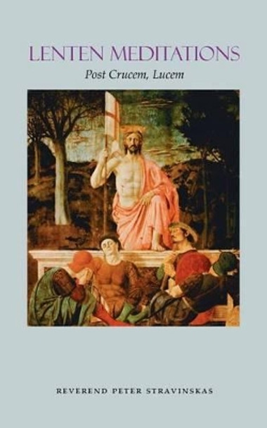 Lenten Meditations by Peter M. J. Stravinskas 9780970402240