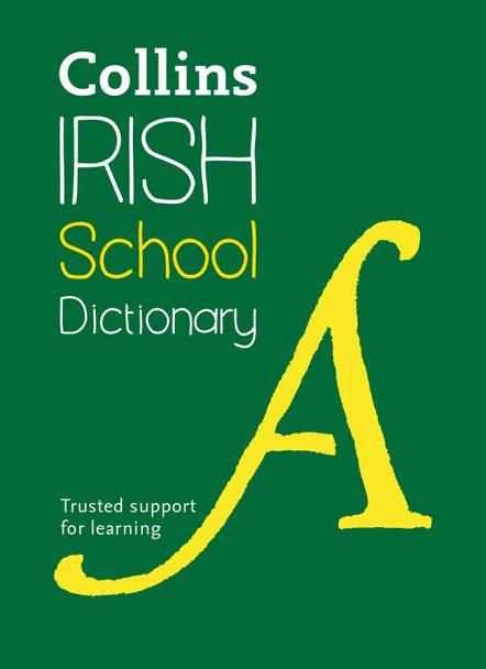 Collins Irish School Dictionary (Collins School) by Collins Dictionaries