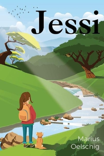 Jessi: The everyday adventures of a nature-loving South African girl by Marius Oelschig 9780994847904