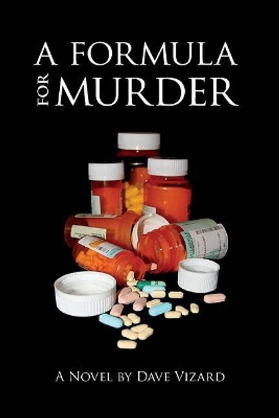 A Formula for Murder by Dave Vizard 9780615682136