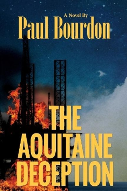 The Aquitaine Deception by Paul Bourdon 9780996078948