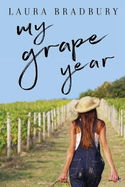 My Grape Year by Laura Bradbury 9780992158378