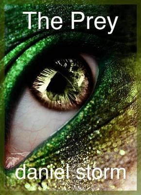 The Prey by Daniel Storm 9780982678275