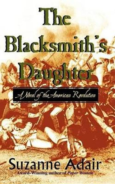 The Blacksmith's Daughter by Suzanne Adair 9780978526535