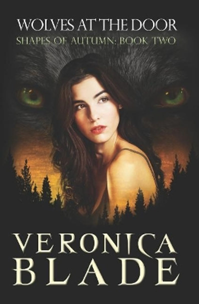 Wolves at the Door (Shapes of Autumn, Book 2) by Veronica Blade 9780985343491