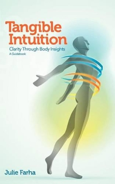 Tangible Intuition by Julie Farha 9780985768409