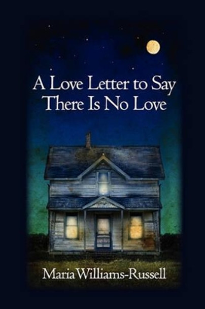A Love Letter to Say There Is No Love by Diane Kistner 9780982861202