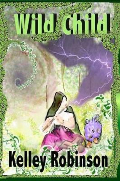 Wild Child: Book Two; the Magic of Lo by Melody Curtiss 9780974586533
