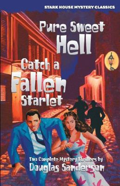 Pure Sweet Hell / Catch a Fallen Starlet by Douglas Sanderson 9780974943824