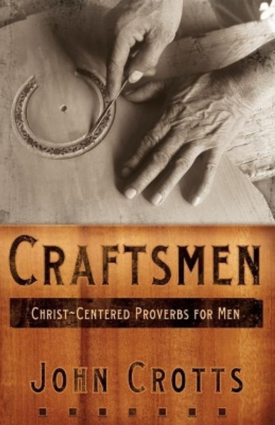 Craftsmen by John Crotts 9780976758235