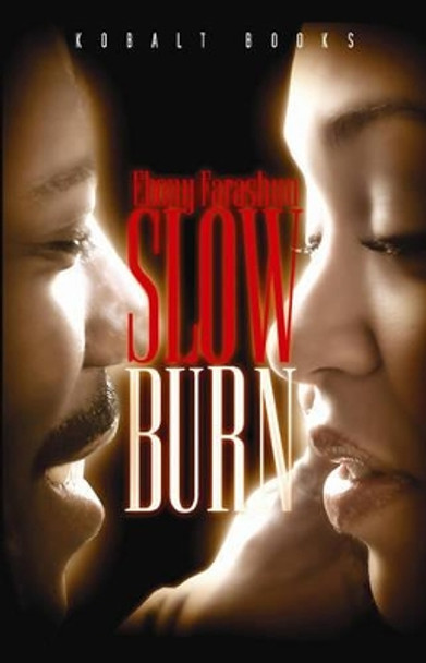 Slow Burn by Ebony Farashuu 9780976911746