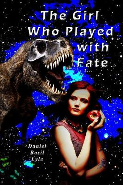 The Girl Who Played with Fate by Daniel Lyle 9780979410154