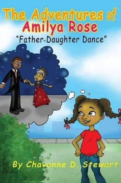 The Adventures of Amilya Rose: Father-Daughter Dance by Jasmine Mills 9780986312885