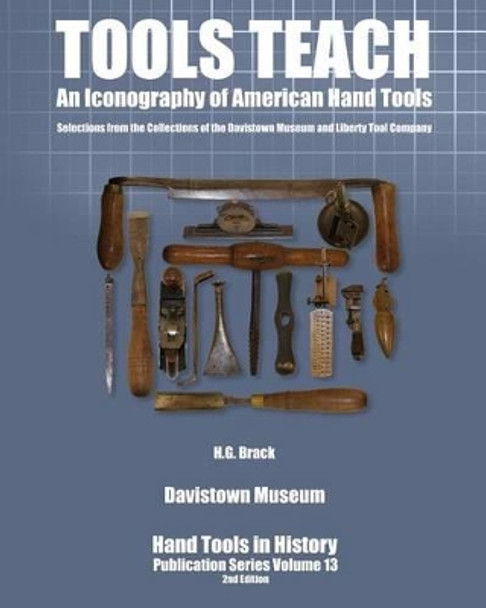 Tools Teach: An Iconography of American Hand Tools by Sett Balise 9780982995181