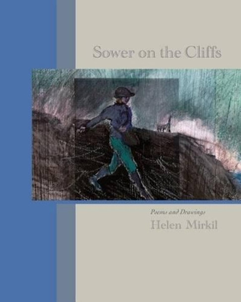 Sower on the Cliffs by Helen Mirkil 9780979586156