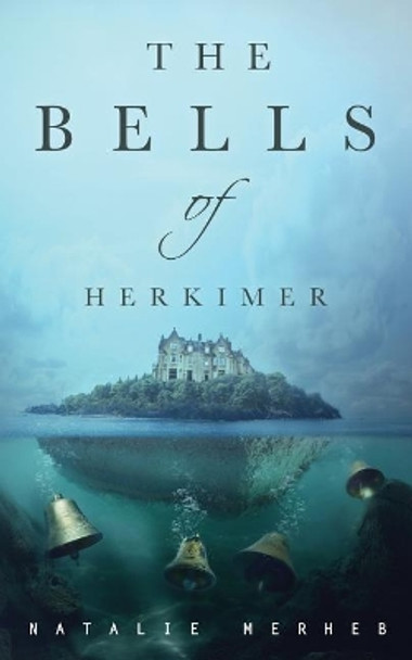 The Bells of Herkimer by Natalie Merheb 9780980229370