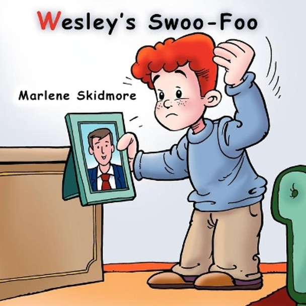 Wesley's Swoo-Foo by Marlene Skidmore 9780982140857