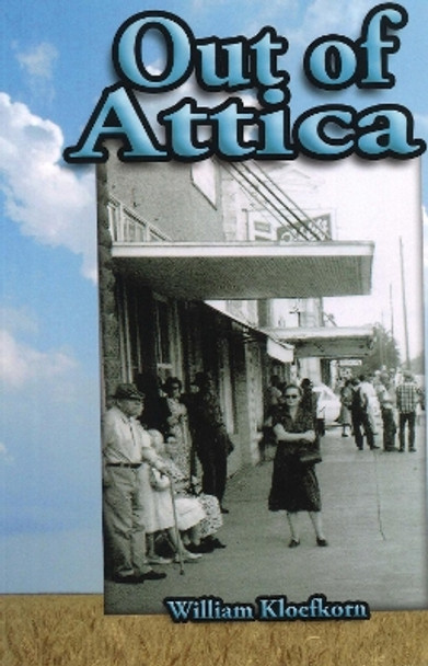 Out of Attica by William Kloefkorn 9780981693682