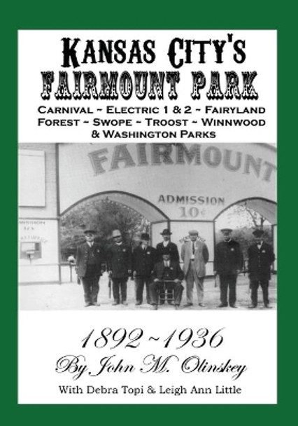 Kansas City's Fairmount Park by John Olinskey, III 9780982352717