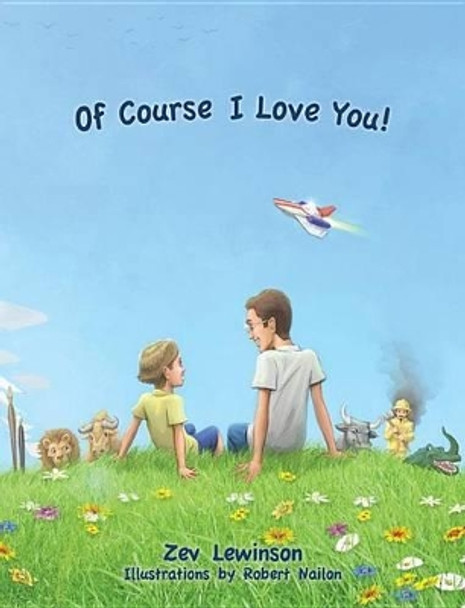 Of Course I Love You! by Zev Lewinson 9780979965364