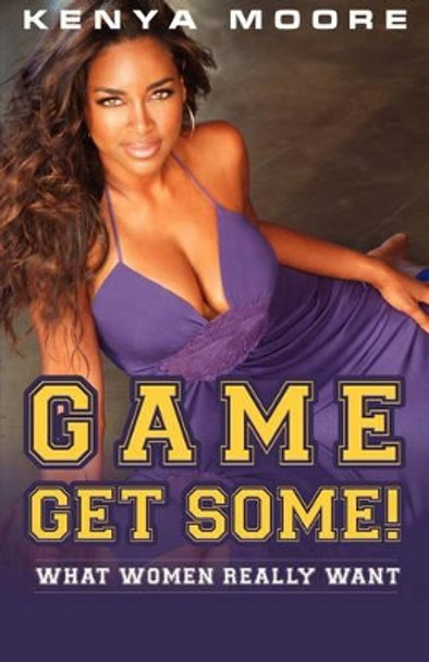 Game Get Some! by Kenya Moore 9780979767500