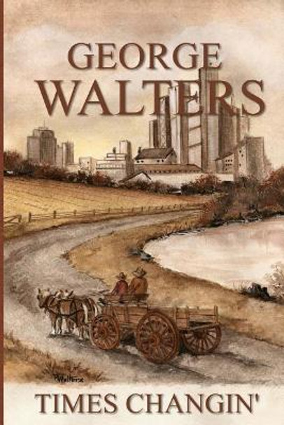 Times Changin' by Ruth J Walters 9780980988475