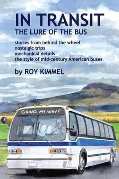 In Transit: The Lure of the Bus by Nancy Haver 9780981982052