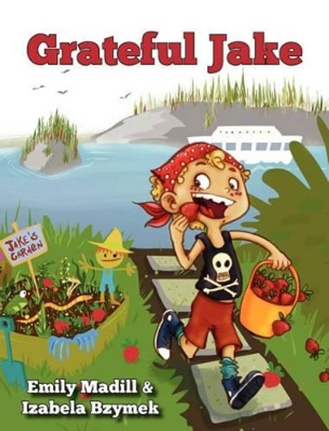 Grateful Jake by Emily Madill 9780981257976