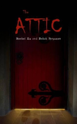 The Attic by Bekah Ferguson 9780978204792