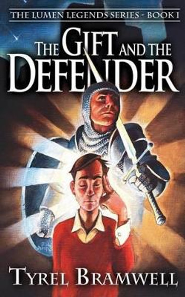 The Gift and the Defender by Tyrel Bramwell 9780983548843